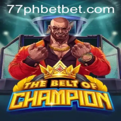 TheBeltOfChampion: A New Era of Competitive Gaming with 77ph Bet